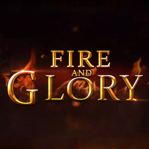 Fire and Glory